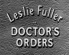 Leslie Fuller in Doctor's Orders title card.