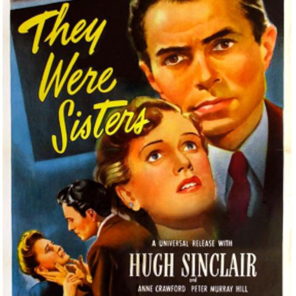 Vintage movie poster for 'They Were Sisters' featuring dramatic portraits.